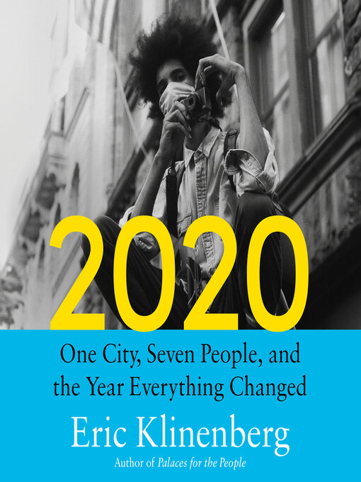 Title details for 2020 by Eric Klinenberg - Available